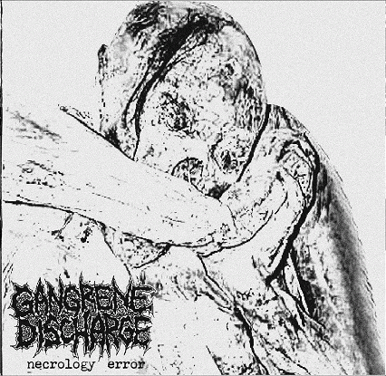Gangrene Discharge : Necrology Error